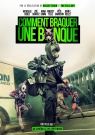 Comment braquer une banque - Affiche Comment braquer une banque - Affiche